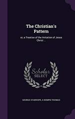 The Christian pattern: or, the Imitation of Jesus Christ ...