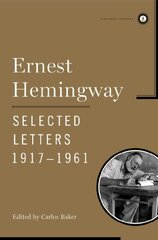 Ernest Hemingway Selected Letters 1917-1961